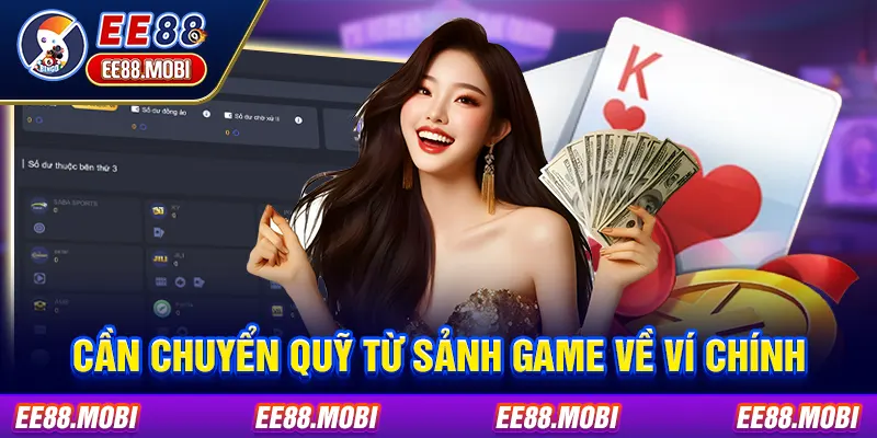 Cần chuyển quỹ từ sảnh game về ví chính