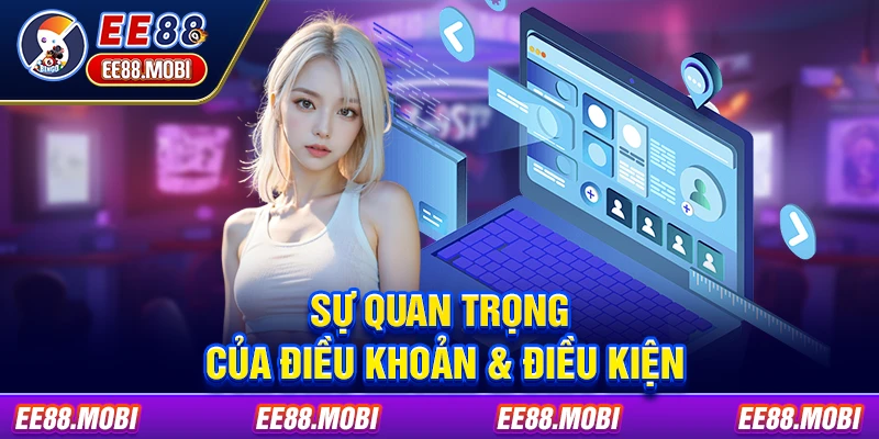 Sự quan trọng của điều khoản & điều kiện Sự quan trọng của điều khoản & điều kiện