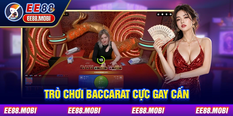 Trò chơi baccarat cực gay cấn